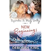 New Beginnings: A Sweet, Small-Town Romance of Forgiveness and Acceptance New Beginnings: A Sweet, Small-Town Romance of Forgiveness and Acceptance Kindle Paperback