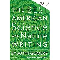 The Best American Science And Nature Writing 2019 The Best American Science And Nature Writing 2019 Kindle Paperback