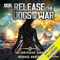 Release the Dogs of War: The Kurtherian Gambit, Book 10 Release the Dogs of War: The Kurtherian Gambit, Book 10 Audible Audiobook Kindle Paperback Audio CD