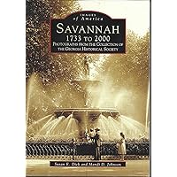 Savannah, 1733 to 2000 (Images of America: Georgia) Savannah, 1733 to 2000 (Images of America: Georgia) Paperback