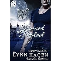 Trained to Protect [Brac Village 28] (Siren Publishing The Lynn Hagen ManLove Collection) Trained to Protect [Brac Village 28] (Siren Publishing The Lynn Hagen ManLove Collection) Kindle