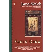 Fools Crow (Contemporary American Fiction) Fools Crow (Contemporary American Fiction) Kindle Audible Audiobook Paperback Hardcover Mass Market Paperback