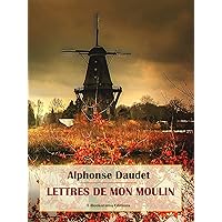 Lettres de mon moulin (French Edition) Lettres de mon moulin (French Edition) Kindle Paperback Audible Audiobook Hardcover Mass Market Paperback Audio CD Pocket Book