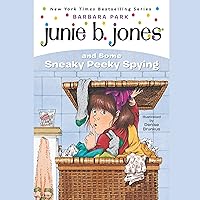 Junie B. Jones and Some Sneaky Peeky Spying: Junie B. Jones #4 Junie B. Jones and Some Sneaky Peeky Spying: Junie B. Jones #4 Paperback Kindle Audible Audiobook School & Library Binding Audio CD