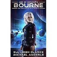 Bourne: Age Of Expansion - A Kurtherian Gambit Series (The Ascension Myth Book 8) Bourne: Age Of Expansion - A Kurtherian Gambit Series (The Ascension Myth Book 8) Kindle Audible Audiobook Paperback