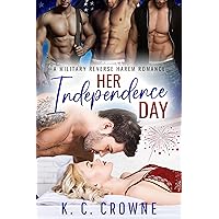 Her Independence Day: A Military Reverse Harem Romance (For Her Pleasure, Reverse Harems) Her Independence Day: A Military Reverse Harem Romance (For Her Pleasure, Reverse Harems) Kindle Paperback Hardcover