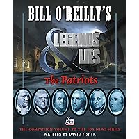 Bill O'Reilly's Legends and Lies: The Patriots Bill O'Reilly's Legends and Lies: The Patriots Audible Audiobook Hardcover Kindle Audio CD