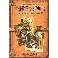 Adventures from the Land of Stories: The Mother Goose Diaries Adventures from the Land of Stories: The Mother Goose Diaries Hardcover Kindle Paperback
