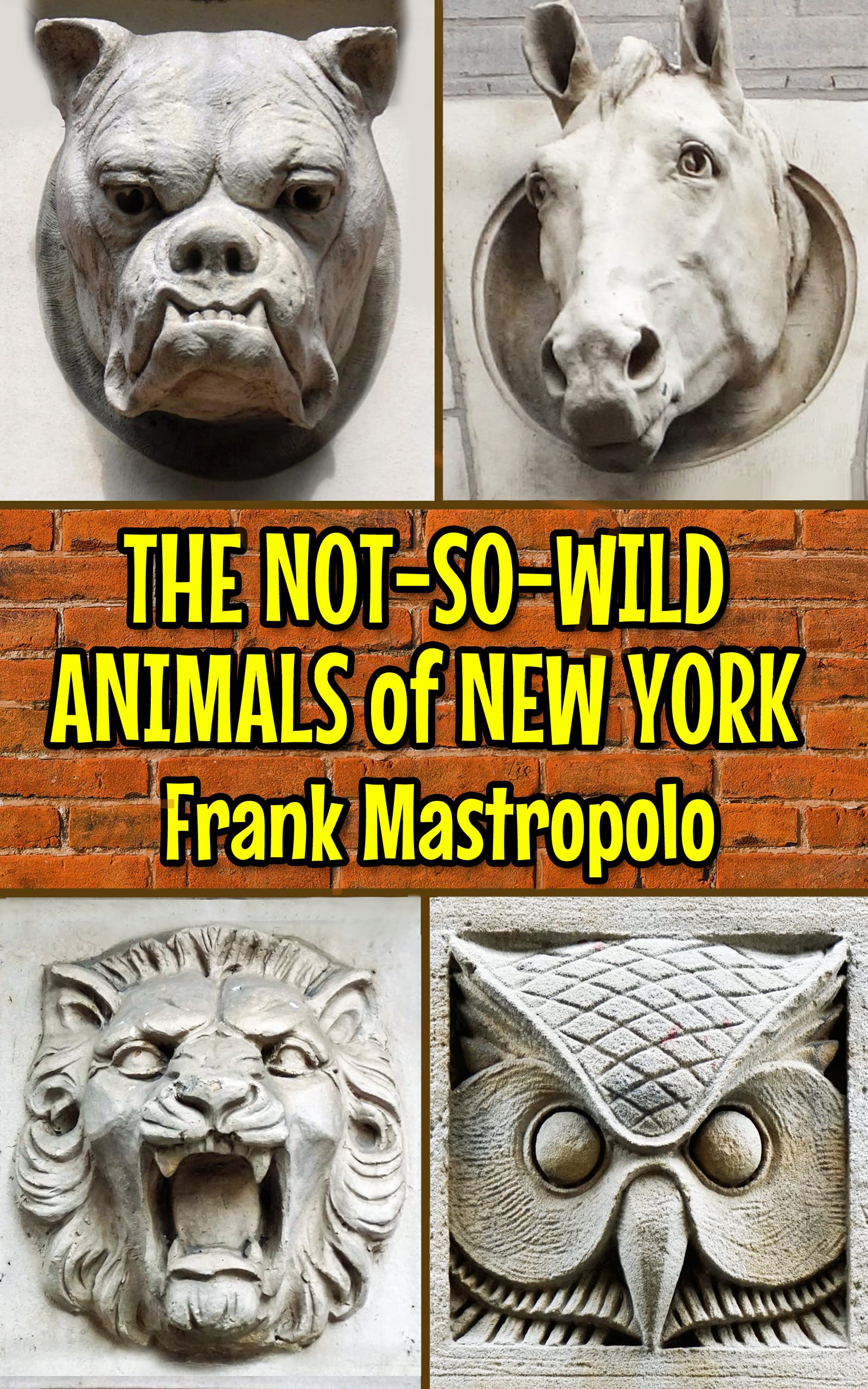 The Not-So-Wild Animals of New York: Cute and Scary Sculptures of the Big Apple's Beasts