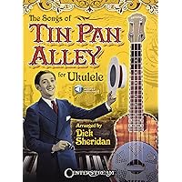 The Songs of Tin Pan Alley for Ukulele The Songs of Tin Pan Alley for Ukulele Paperback