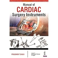 Manual of Cardiac Surgery Instruments Manual of Cardiac Surgery Instruments Paperback