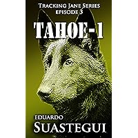 Tahoe-1 (Tracking Jane Book 3) Tahoe-1 (Tracking Jane Book 3) Kindle Paperback