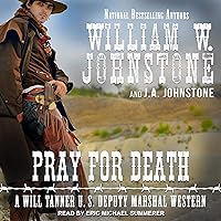 Pray for Death: Will Tanner Series, Book 6 Pray for Death: Will Tanner Series, Book 6 Audible Audiobook Kindle Mass Market Paperback Library Binding Audio CD