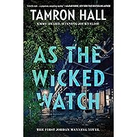 As the Wicked Watch: The First Jordan Manning Novel (Jordan Manning series, 1) As the Wicked Watch: The First Jordan Manning Novel (Jordan Manning series, 1) Audible Audiobook Paperback Kindle Hardcover Audio CD
