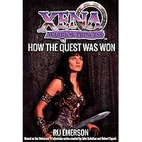 Xena Warrior Princess: How The Quest Was Won (Xena: Warrior Princess) Xena Warrior Princess: How The Quest Was Won (Xena: Warrior Princess) Kindle Mass Market Paperback