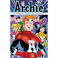 Archie: Cyber Adventures (Archie Adventure Series Book 2) Archie: Cyber Adventures (Archie Adventure Series Book 2) Kindle Paperback