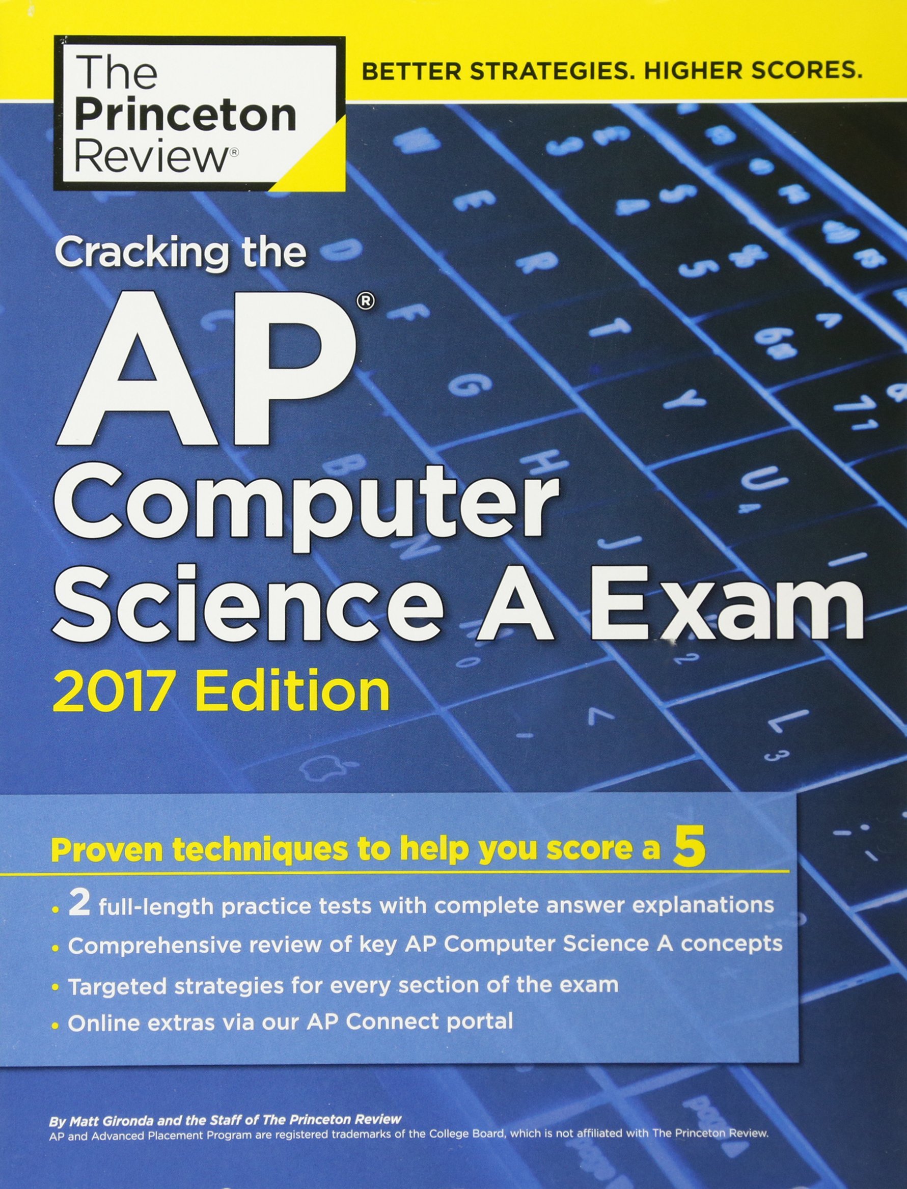 Cracking the AP Computer Science A Exam, 2017 Edition: Proven Techniques to Help You Score a 5 (College Test Preparation)