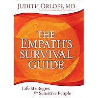 The Empath's Survival Guide: Life Strategies for Sensitive People The Empath's Survival Guide: Life Strategies for Sensitive People Kindle Paperback Audible Audiobook Hardcover Audio CD