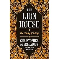 The Lion House: The Coming of a King The Lion House: The Coming of a King Hardcover Audible Audiobook Kindle Paperback
