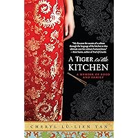 A Tiger in the Kitchen: A Memoir of Food and Family A Tiger in the Kitchen: A Memoir of Food and Family Kindle Paperback
