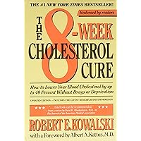 The 8-Week Cholesterol Cure: How to Lower Your Blood Cholesterol by Up to 40 Percent Without Drugs or Deprivation The 8-Week Cholesterol Cure: How to Lower Your Blood Cholesterol by Up to 40 Percent Without Drugs or Deprivation Hardcover Paperback Mass Market Paperback Audio, Cassette