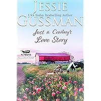 Just a Cowboy's Love Story (Sweet western Christian romance book 5) (Flyboys of Sweet Briar Ranch in North Dakota)