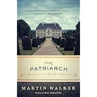 The Patriarch: A Mystery of the French Countryside (Bruno Chief of Police Book 8) The Patriarch: A Mystery of the French Countryside (Bruno Chief of Police Book 8) Kindle Paperback Audible Audiobook Hardcover Audio CD