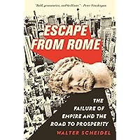 Escape from Rome: The Failure of Empire and the Road to Prosperity (The Princeton Economic History of the Western World, 94) Escape from Rome: The Failure of Empire and the Road to Prosperity (The Princeton Economic History of the Western World, 94) Paperback Kindle Audible Audiobook Hardcover Audio CD