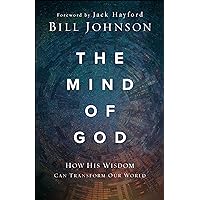The Mind of God: How His Wisdom Can Transform Our World
