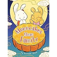 Mooncakes Mean Family Mooncakes Mean Family Hardcover Kindle Audible Audiobook Paperback