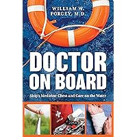 Doctor on Board: Ship's Medicine Chest and Care on the Water Doctor on Board: Ship's Medicine Chest and Care on the Water Paperback Kindle