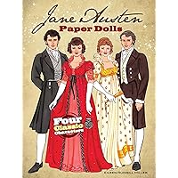 Jane Austen Paper Dolls: Four Classic Characters Jane Austen Paper Dolls: Four Classic Characters Paperback