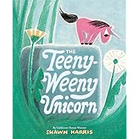 The Teeny-Weeny Unicorn The Teeny-Weeny Unicorn Hardcover Kindle