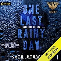 One Last Rainy Day: The Legacy of a Prince: The Ravenhood Legacy, Book 1 One Last Rainy Day: The Legacy of a Prince: The Ravenhood Legacy, Book 1 Audible Audiobook Kindle Paperback