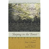 Sleeping in the Forest: Stories and Poems (Middle East Literature In Translation) Sleeping in the Forest: Stories and Poems (Middle East Literature In Translation) Kindle Paperback Mass Market Paperback