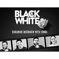 Black & White Interviews - Season 4