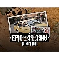 Epic Exploring: Going Local - Season 1