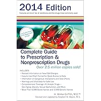 Complete Guide to Prescription & Nonprescription Drugs 2014 Complete Guide to Prescription & Nonprescription Drugs 2014 Kindle Paperback