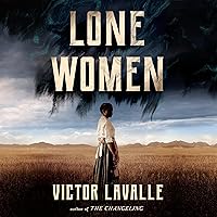 Lone Women: A Novel Lone Women: A Novel Audible Audiobook Paperback Kindle Hardcover