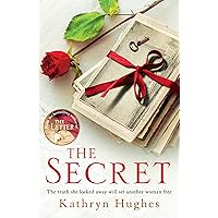 The Secret: A gripping novel of how far a mother would go for her child from the #1 author of The Letter: Heartbreaking historical fiction, inspired by ... child from the global bestselling author The Secret: A gripping novel of how far a mother would go for her child from the #1 author of The Letter: Heartbreaking historical fiction, inspired by ... child from the global bestselling author Kindle Audible Audiobook Paperback Audio CD