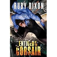 Enticed By The Corsair: A SciFi Alien Romance (Corsairs Book 3) Enticed By The Corsair: A SciFi Alien Romance (Corsairs Book 3) Kindle Paperback Audible Audiobook
