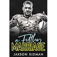 A FILTHY Marriage (Filthy Line Book 4) A FILTHY Marriage (Filthy Line Book 4) Kindle
