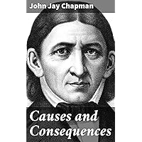 Causes and Consequences Causes and Consequences Kindle Hardcover Paperback MP3 CD Library Binding