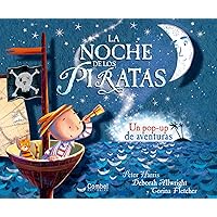 La noche de los piratas: Un pop-up de aventuras (Spanish Edition) La noche de los piratas: Un pop-up de aventuras (Spanish Edition) Hardcover