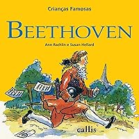 Beethoven - Crianças Famosas (Portuguese Edition) Beethoven - Crianças Famosas (Portuguese Edition) Kindle Paperback