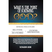 What Is the Point of Knowing God? What Is the Point of Knowing God? Kindle Hardcover Paperback