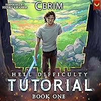 Hell Difficulty Tutorial: A LitRPG Adventure Hell Difficulty Tutorial: A LitRPG Adventure Audible Audiobook Kindle Paperback