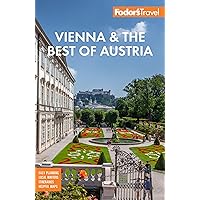 Fodor's Vienna & the Best of Austria: with Salzburg & Skiing in the Alps (Full-color Travel Guide) Fodor's Vienna & the Best of Austria: with Salzburg & Skiing in the Alps (Full-color Travel Guide) Paperback