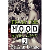 From The Hood With Love 2 From The Hood With Love 2 Kindle Paperback