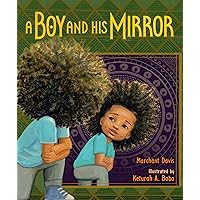 A Boy and His Mirror A Boy and His Mirror Hardcover Kindle
